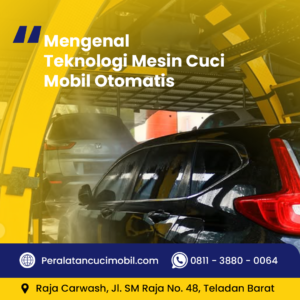 Mengenal Teknologi Mesin Cuci Mobil Otomatis